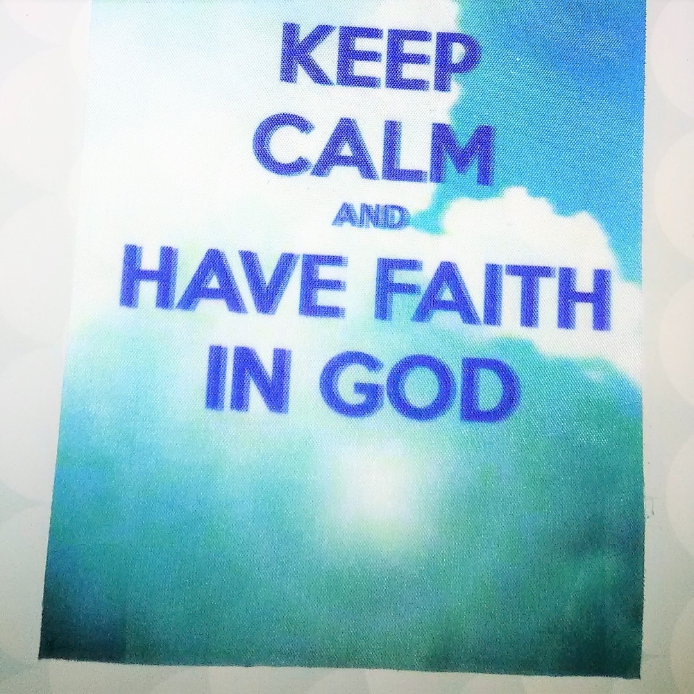 "Keep calm and have Faith in GOD" yard flag